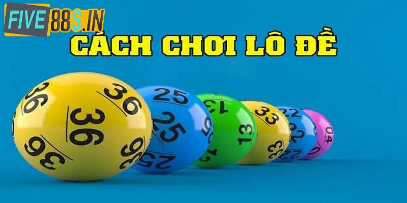 Hướng Dẫn Chơi Lô Đề 3 Miền Tại Five88 Cho Người Mới Bắt Đầu 1 Hướng dẫn chơi lô đề 3 miền tại Five88 cực kỳ đơn giản cho hội viên mới